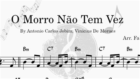 O Morro Não Tem Vez :  A Smooth Samba Blend With a Touch of Melancholy Yearning