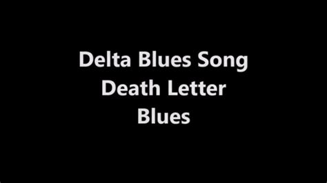 Death Letter Blues -  Bir Delta Şarkısı, Acıyla Dokunan ve Yüksek Oktavlı Vokallerle Süslenmiş