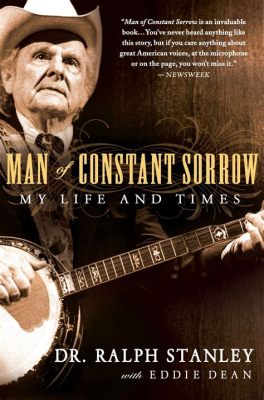  Man of Constant Sorrow - Bir Üzüntü Dünyasının Hüzünlü Şarkısı ve Yılların Birikiminin İzi